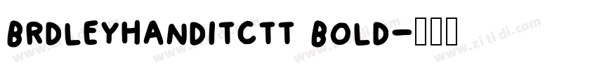 brdleyhanditctt bold字体转换
